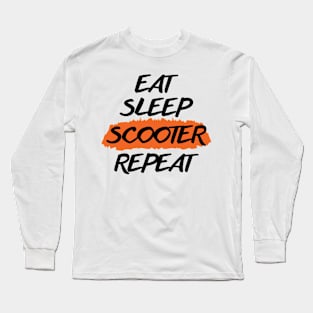 Eat Sleep Scooter Repeat Long Sleeve T-Shirt